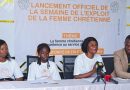 Tchad : L’UJFC lance la Semaine de l’Exploit de la Femme Chrétienne lors d’une conférence de presse